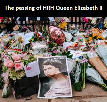 The passing of HRH Queen Elizabeth II